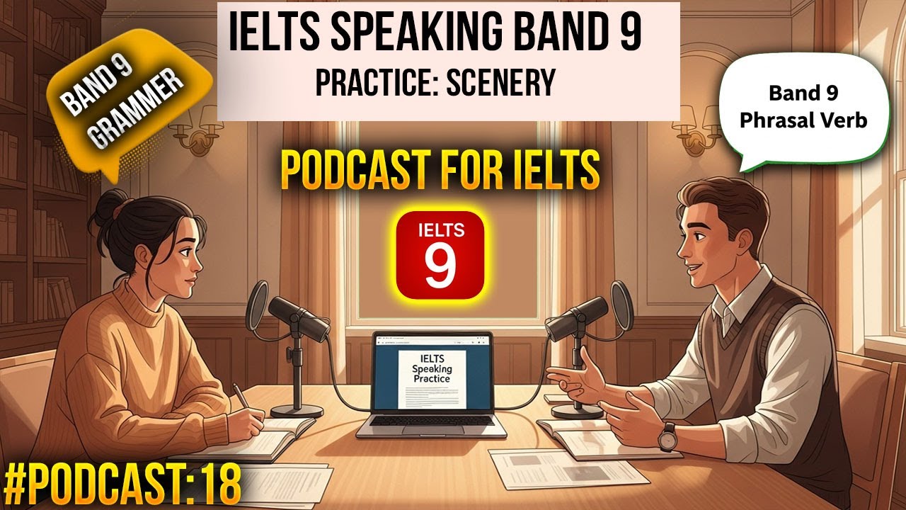 IELTS Speaking Part 1 Scenery Practice | Band 9 Model Answers | IELTS English Podcast