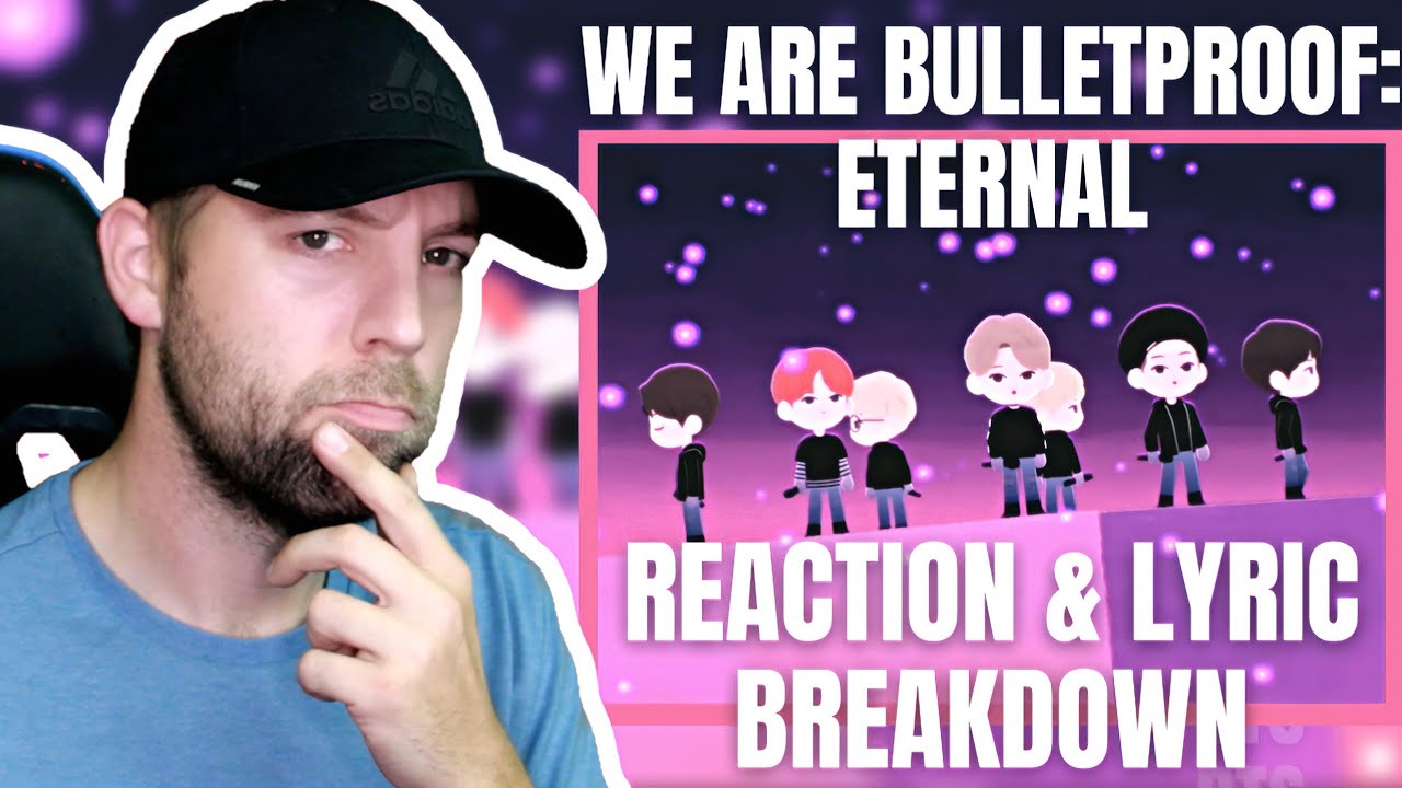 BTS - We Are Bulletproof: The Eternal REACTION & Lyric Breakdown