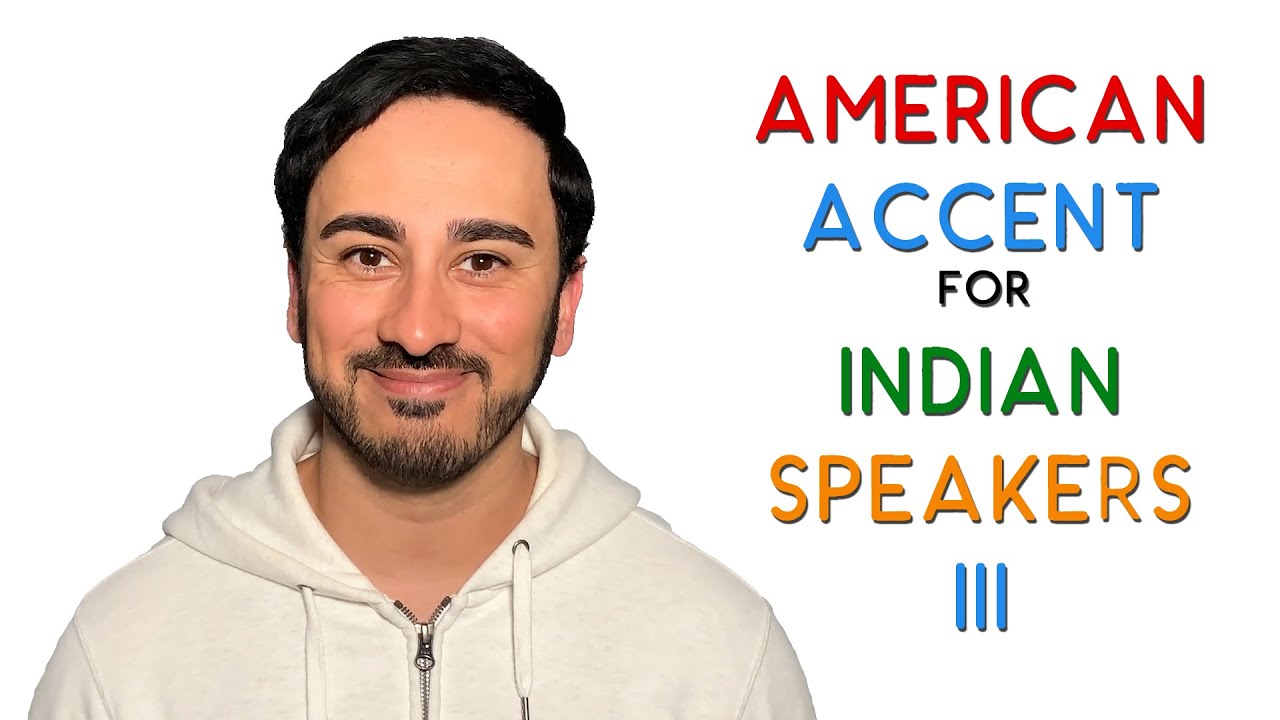 American Accent for Indian Speakers III