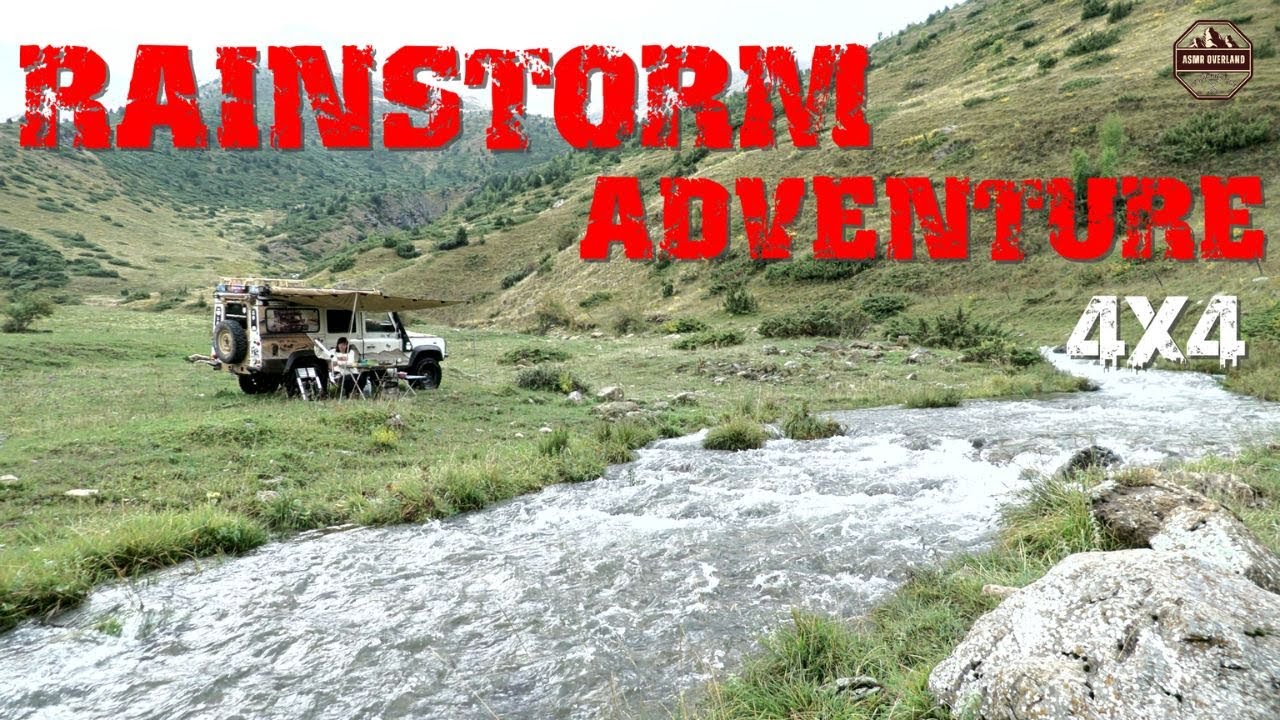 CAMPING AND OFFROAD ADVENTURE IN RAINSTORMS | camping in the rain| ASMR OVERLAND