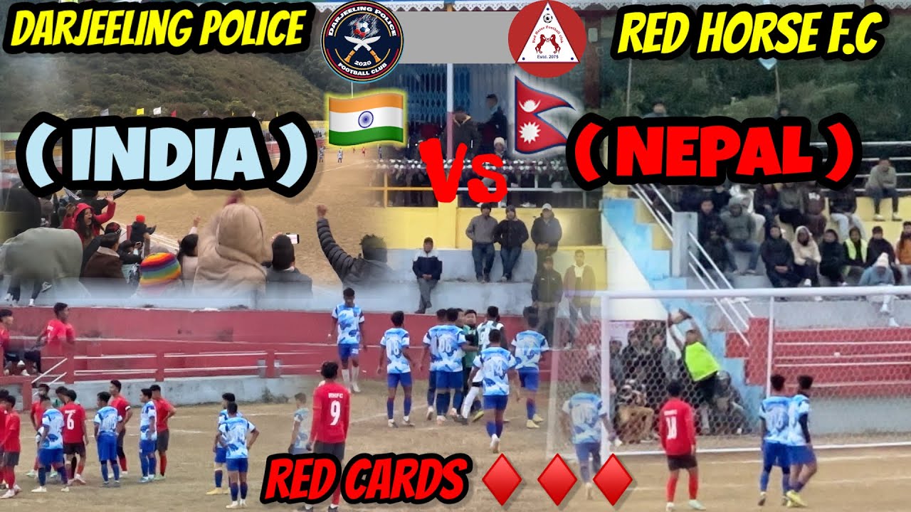 3 Red Cards ♦️♦️♦️ 😱😱 NEPAL’s victory over Darjeeling Police ( INDIA ) Garlang Gold Cup 2024