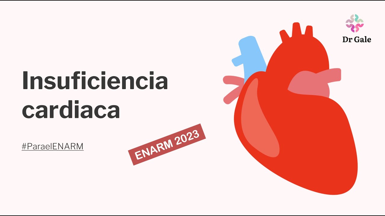 INSUFICIENCIA CARDIACA AGUDA Y CRÓNICA ENARM 2023