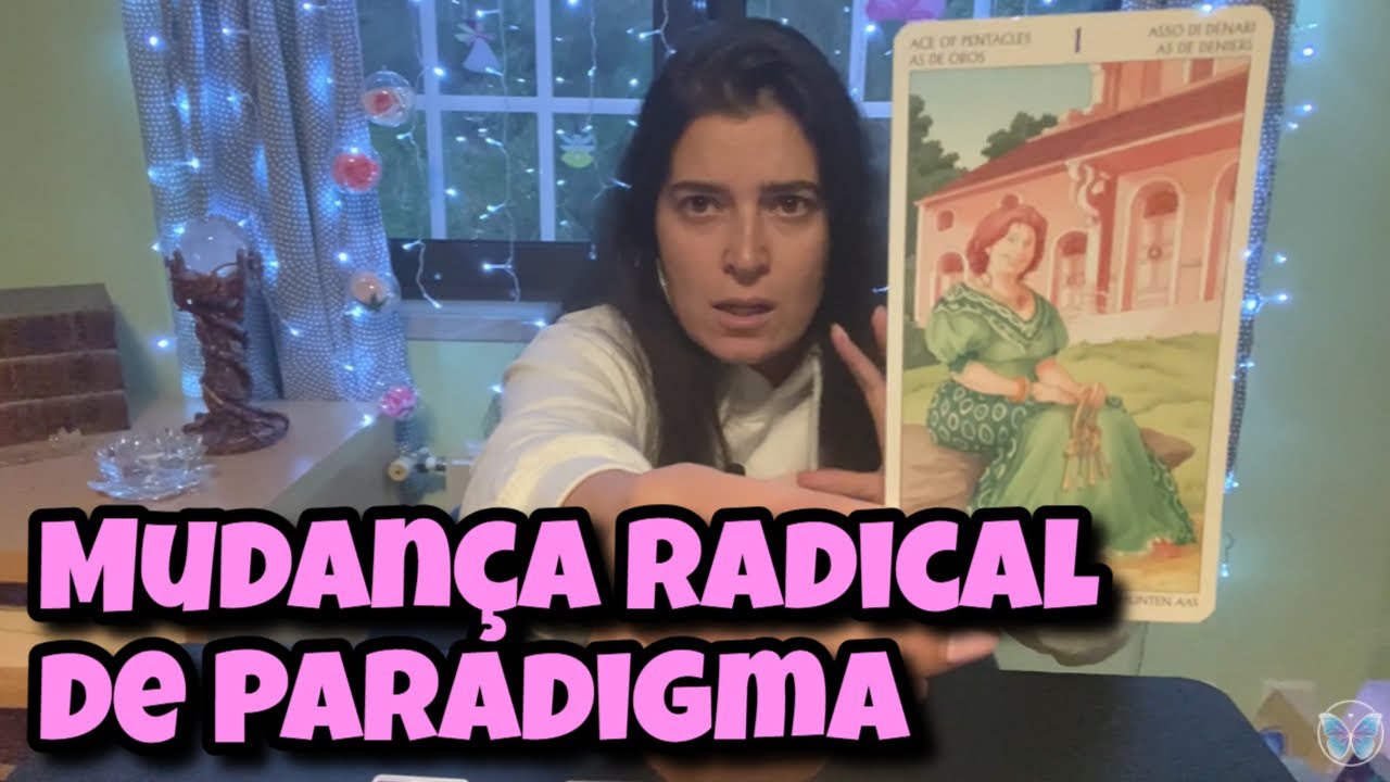 Mudança Radical de Paradigma 💗 Leitura Tarot Oráculos