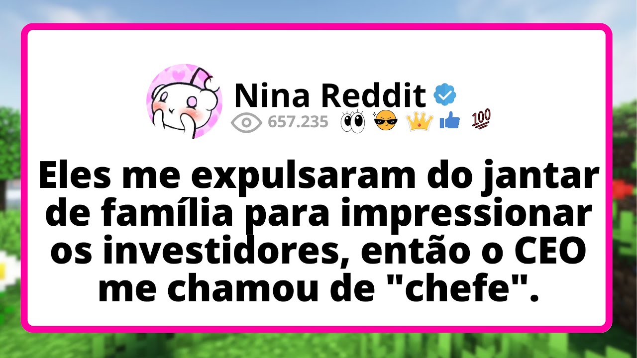 Eles me EXPULSARAM do jantar de família para IMPRESSIONAR os investidores, ENTÃO o CEO...