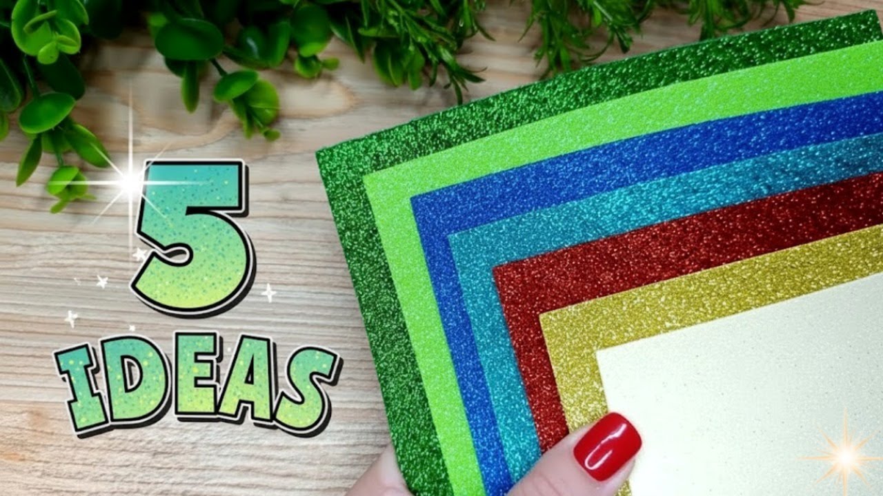 💥WOW💥5 IDEAS from Foam Sheets!