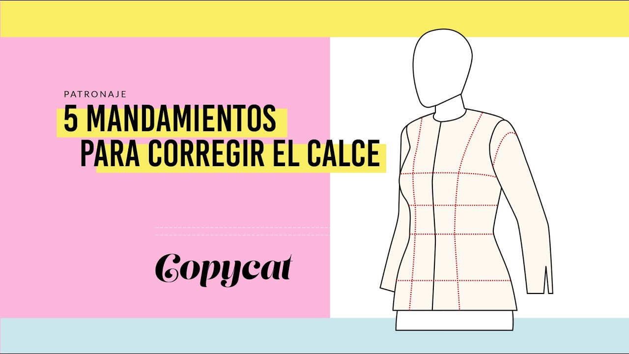 Mis 5 mandamientos para aprender a corregir el calce en una prenda