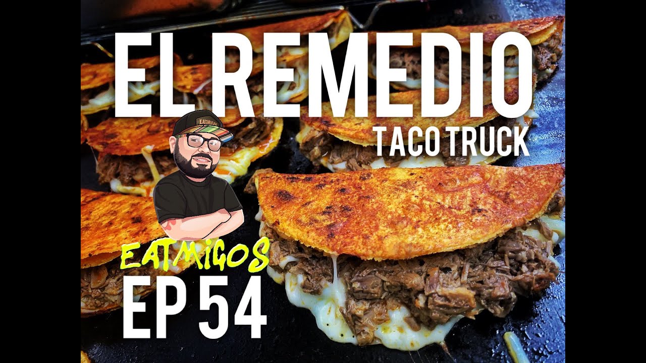 El Remedio Taco Truck: EP 54 SAN ANTONIO’S BEST