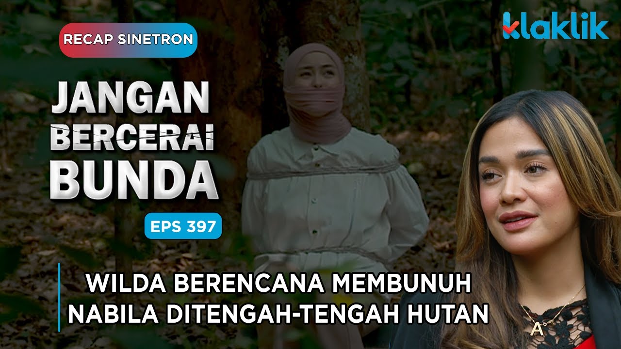 JANGAN BERCERAI BUNDA HARI INI| BINATANG BUAS! Wilda Ingin Membunuh Nabila | 