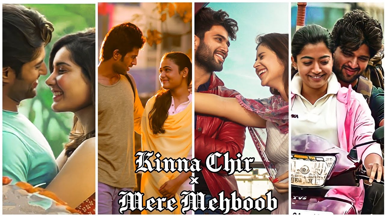 Kinna Chir💕 &times; Mere Mehboob💞 l Vijay Devarakonda l Raashii Khanna l Rashmika Mandanna l New Status💫 l