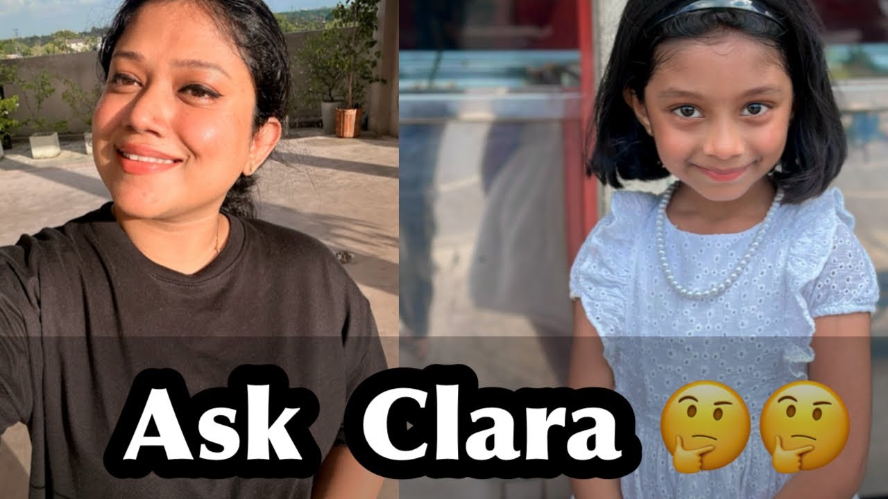 Ask Clara ☺ funny and cute questions
