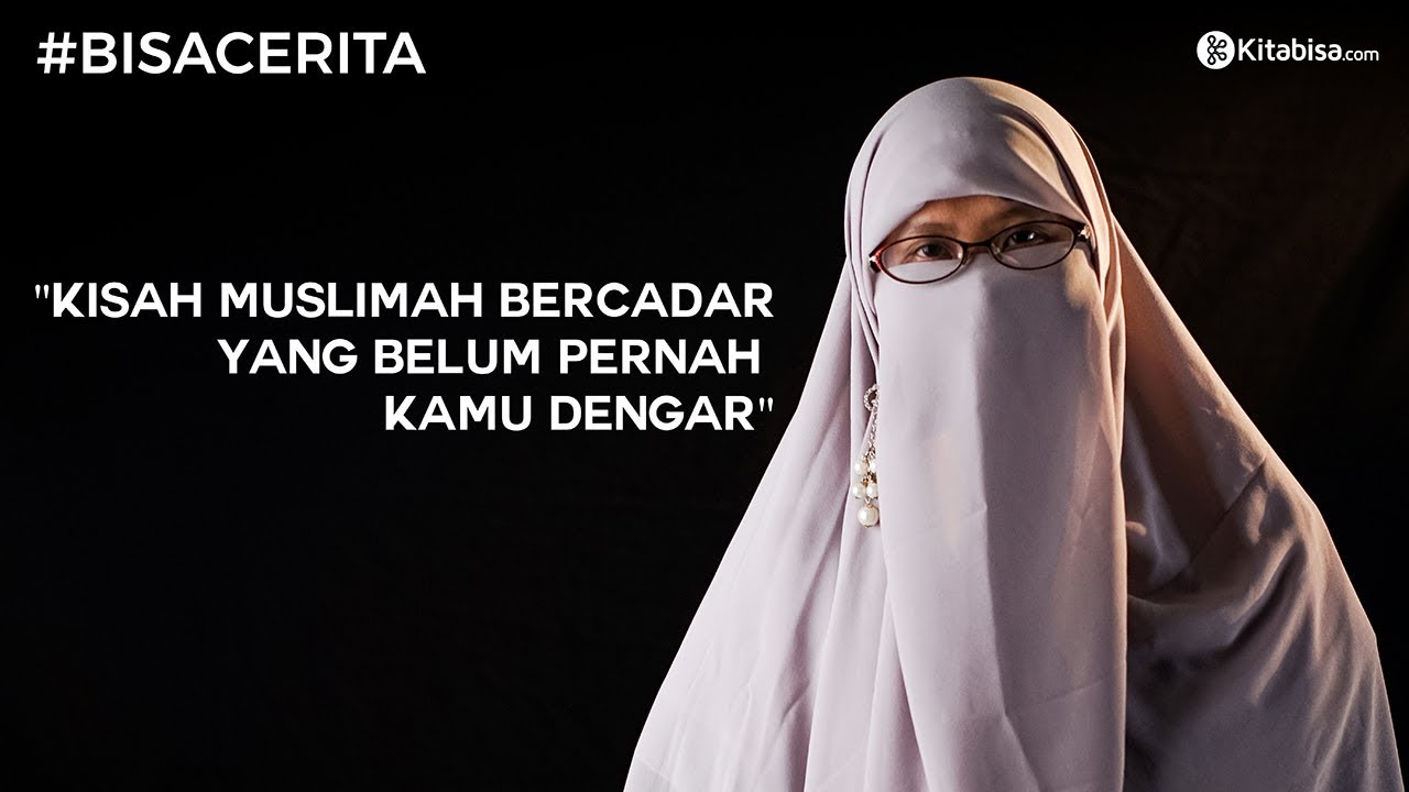 Kisah Wanita Bercadar yang Belum Pernah Kamu Dengar
