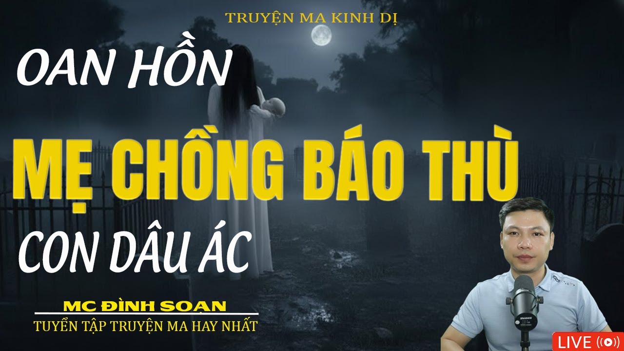 OAN HỒN MẸ CHỒNG BÁO THÙ CON DÂU | Truyện Ma Kinh Dị - Tuyển Tập Truyện Ma Đình Soạn Hay 2025