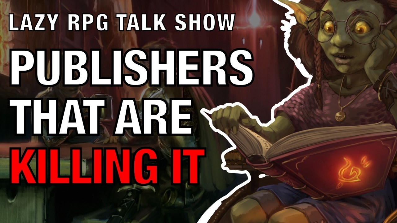 Эти издатели RPG на высоте &mdash; Lazy RPG Talk Show
