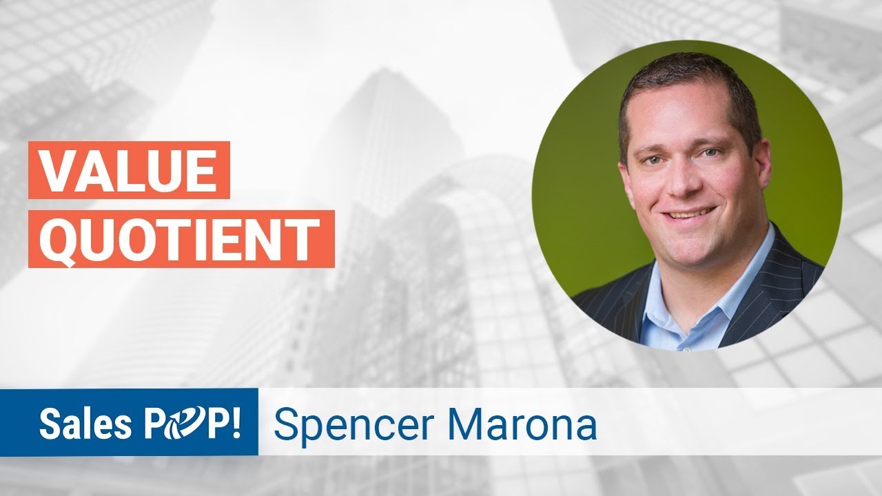 What is Value Judgment Intelligence Quotient with Spencer Marona | Sales Expert Insight Series