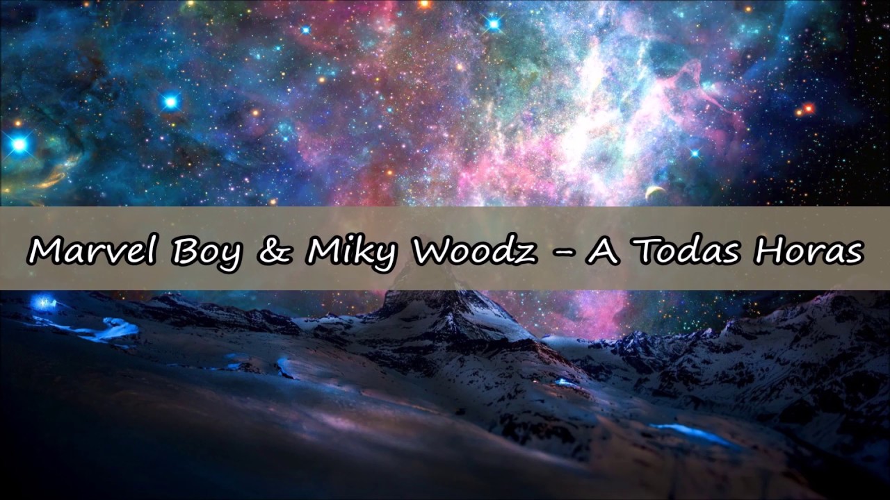 Marvel Boy & Miky Woodz - A Todas Horas (Lyrics)