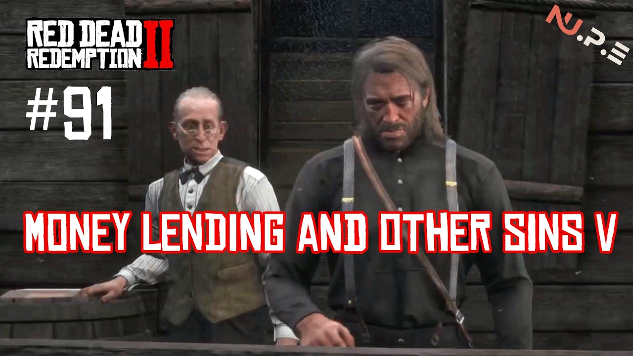 RDR2 -  money lending and other sins v / Gameplay EP.91