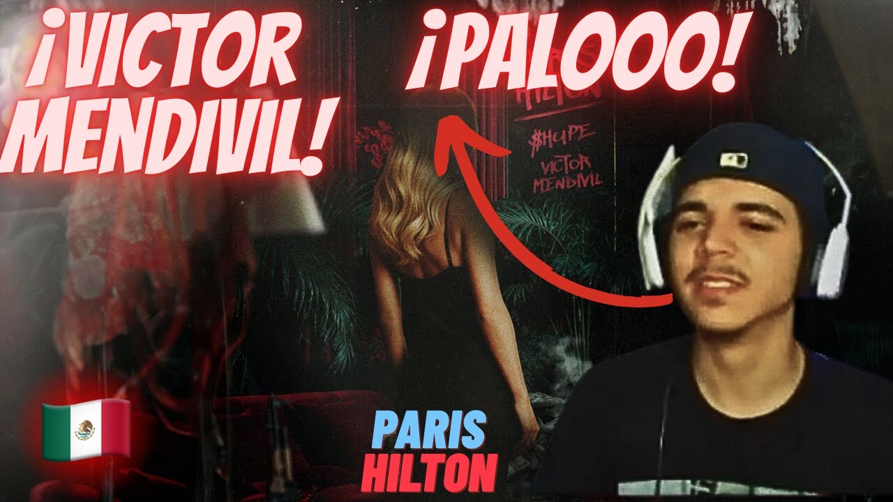 Mi Reaccion a $HUPE, Victor Mendivil - Paris Hilton (Lyric Video) Harlincito