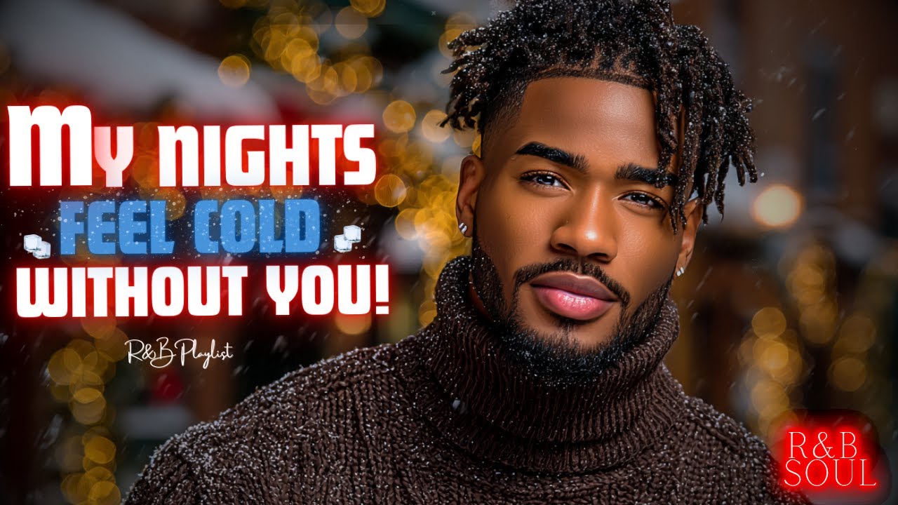 I Miss You More Than You Know ❄️ | Deep Romantic R&B Soul for Winter Nights