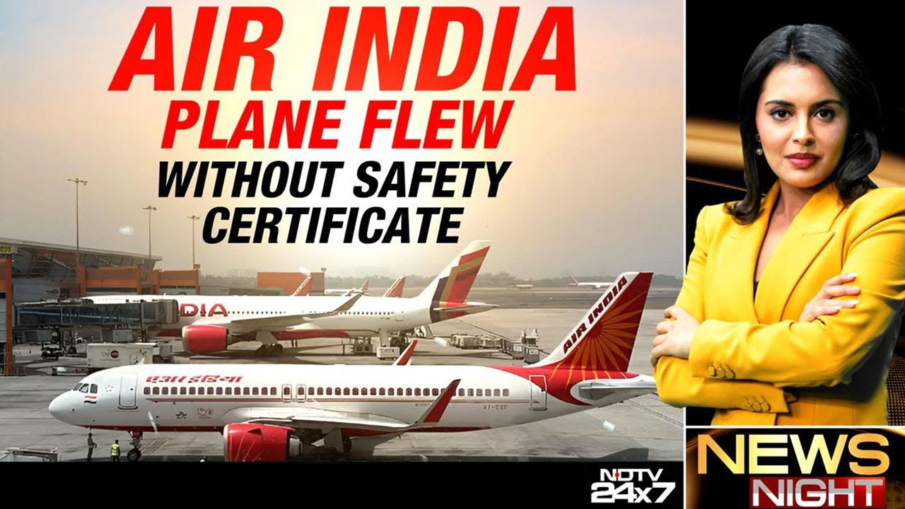 Air India Probe News | Air India Under Probe For Operating Aircraft With Expired Safety Certificate