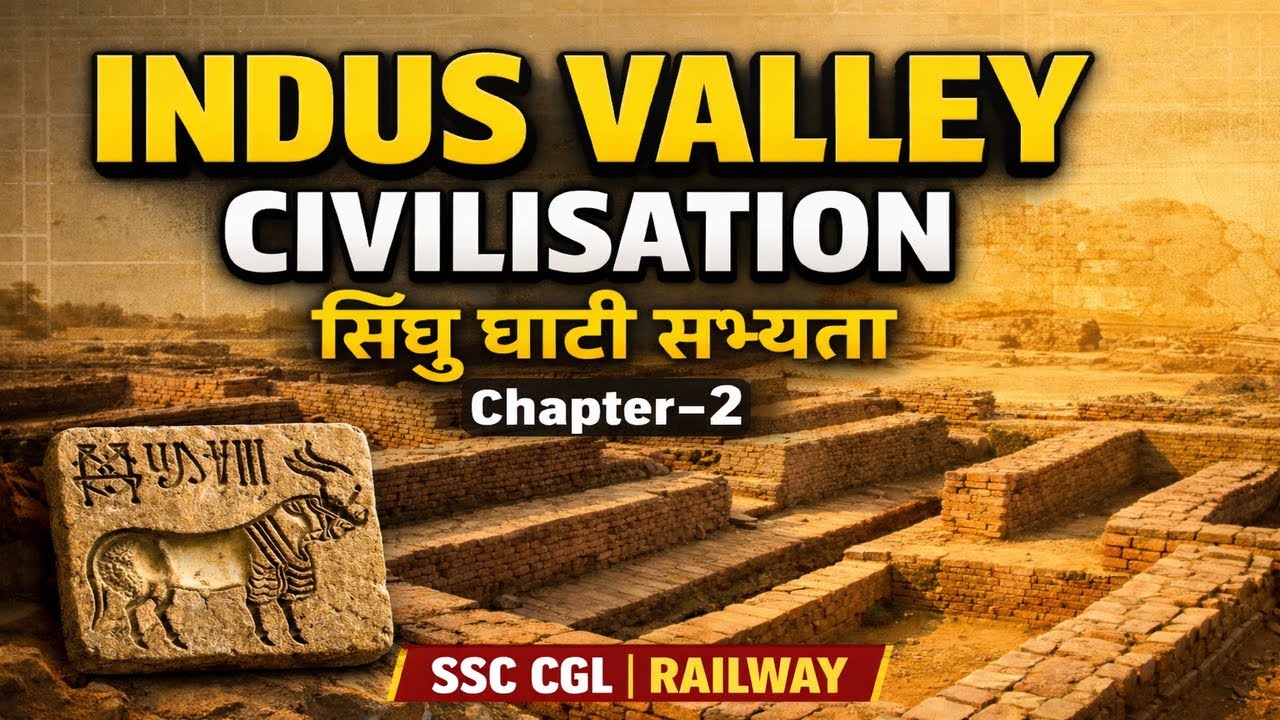 Indus Valley Civilisation | सिंधु घाटी सभ्यता | Chapter 2 | Ancient History | SSC CGL & Railway