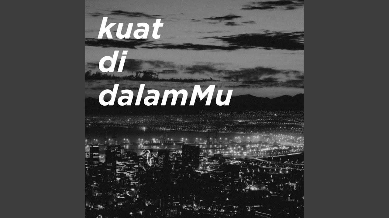 Kuat Di DalamMu