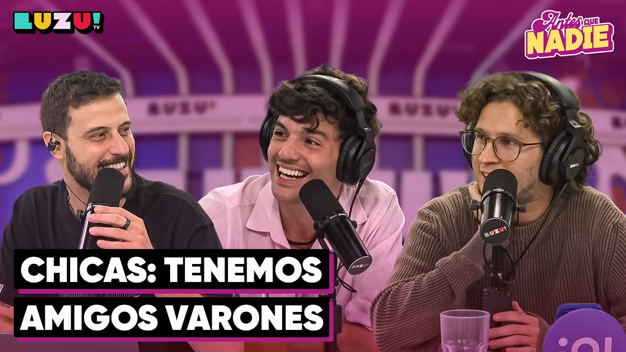 #ANTESQUENADIE | LOS CONSEJOS QUE LAS CHICAS NECESITAN Y ¿CRIS VANADIA ES AQNERO?