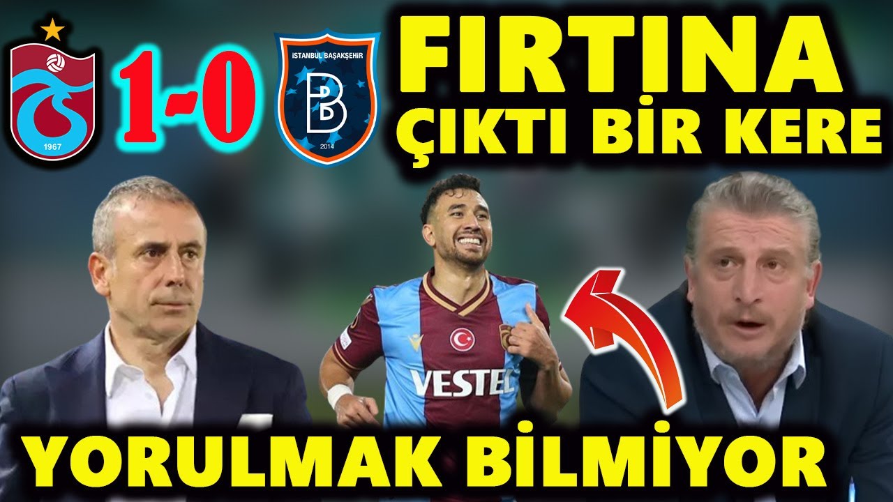 Trabzonspor 1 - 0 Başakşehir. Erdal Hoş'tan Trabzonspor ve Trezeguet'e Büyük Övgüler !