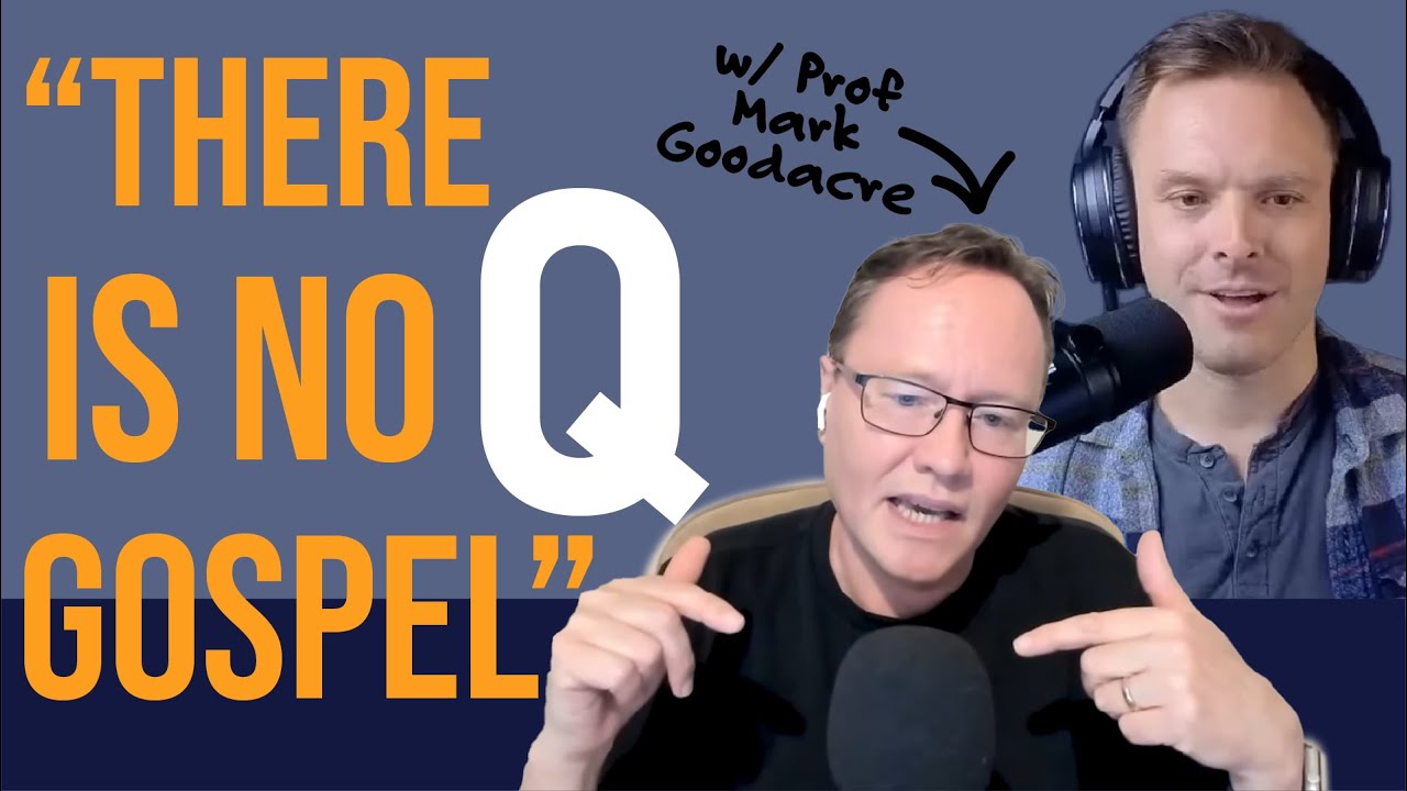 Duke Professor CHALLENGES 200-Year Theory (Q Gospel) - @Mark Goodacre