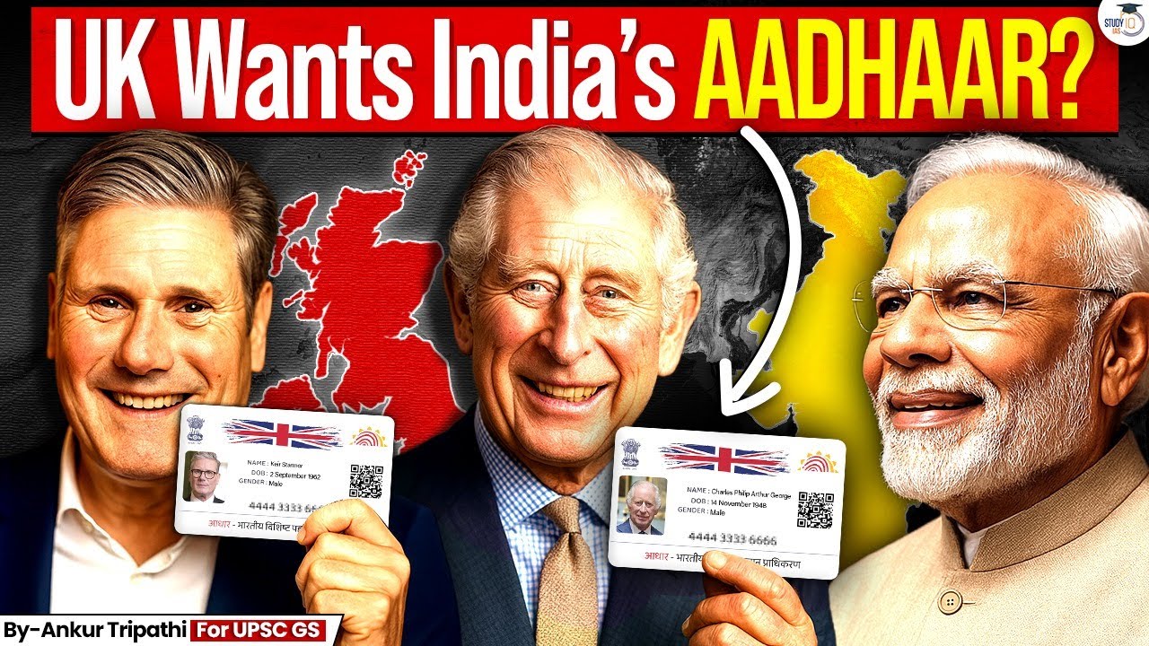 Why UK Wants India’s Aadhaar Model? | UPI |India’s Digital ID Inspires the World | StudyIQ IAS