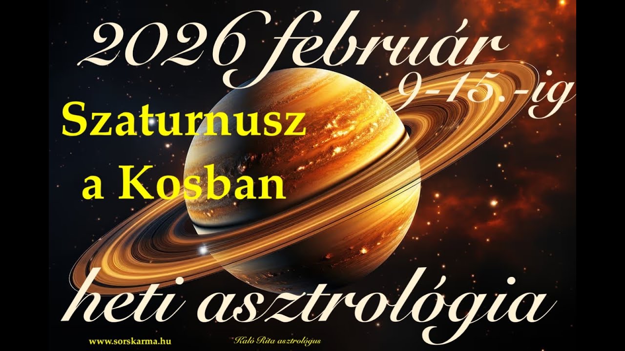 2026 február 9-15.-ig heti asztrológia - Szaturnusz a Kosban - Új karma ciklus