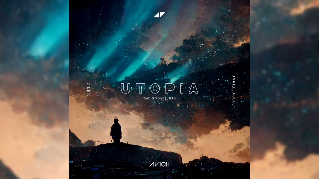 Avicii - Utopia (feat. Noonie Bao) [Demo Leak] [2012]