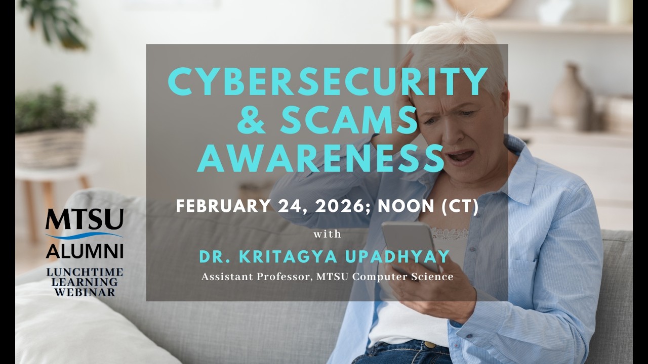 Cybersecurity & Scams Awareness: MTSU Alumni Webinar