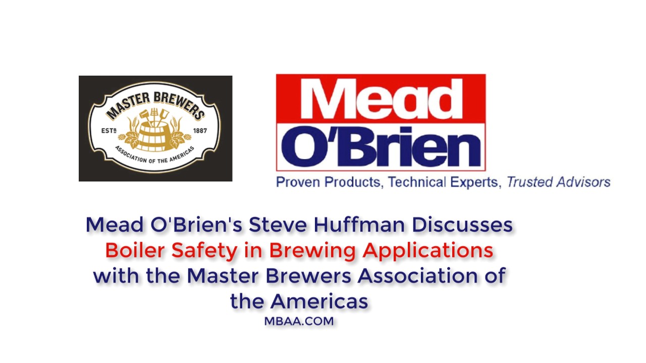 Boiler Safety in Brewing: Mead O'Brien's Steve Huffman Podcast with Master Brewers Association
