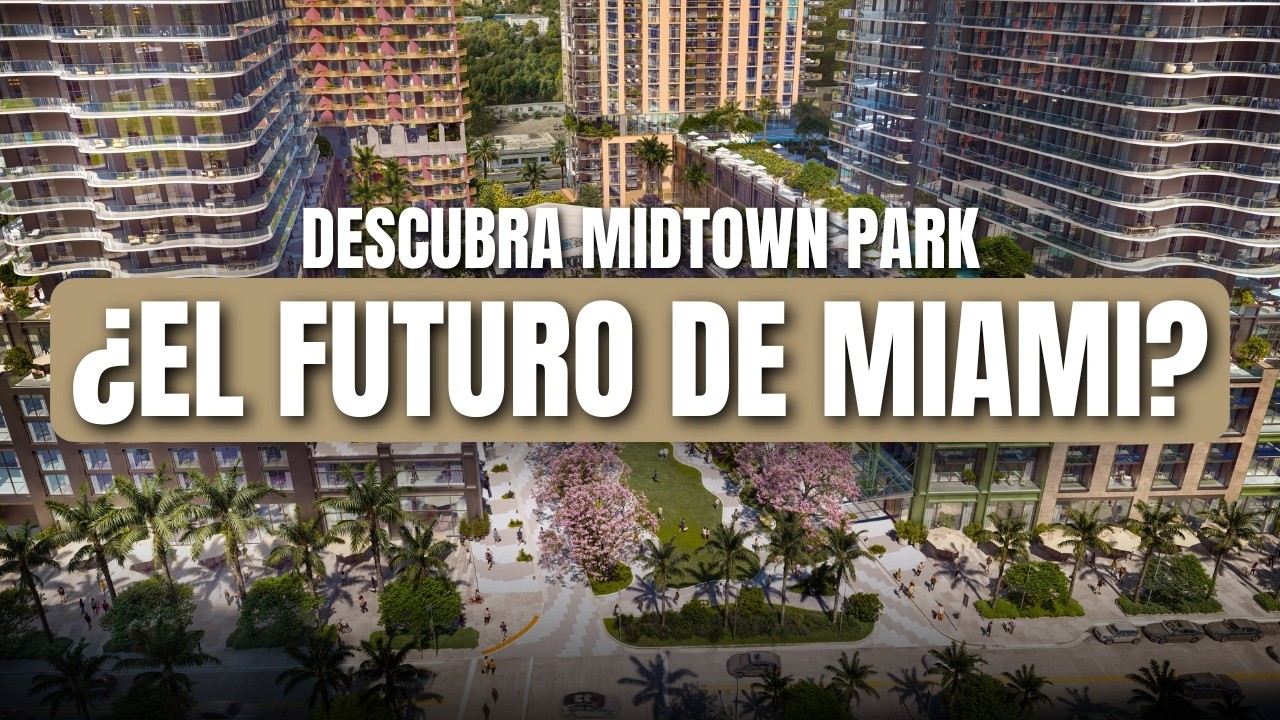 🔥 Midtown Park: El Desarrollo que está cambiando TODO en Miami 📍