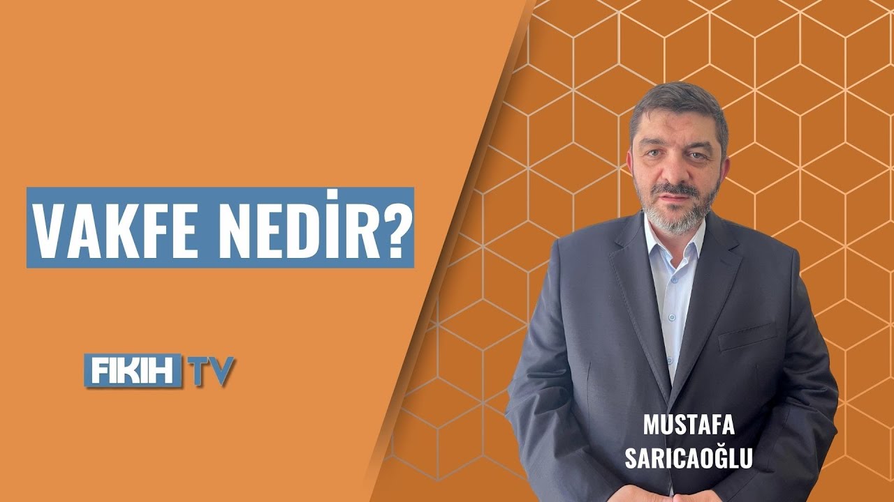 Vakfe nedir?