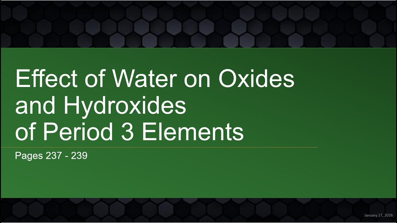 AICE Chemistry | Chapter 10.5: Effect of Water on Period 3 Oxides and Hydroxides