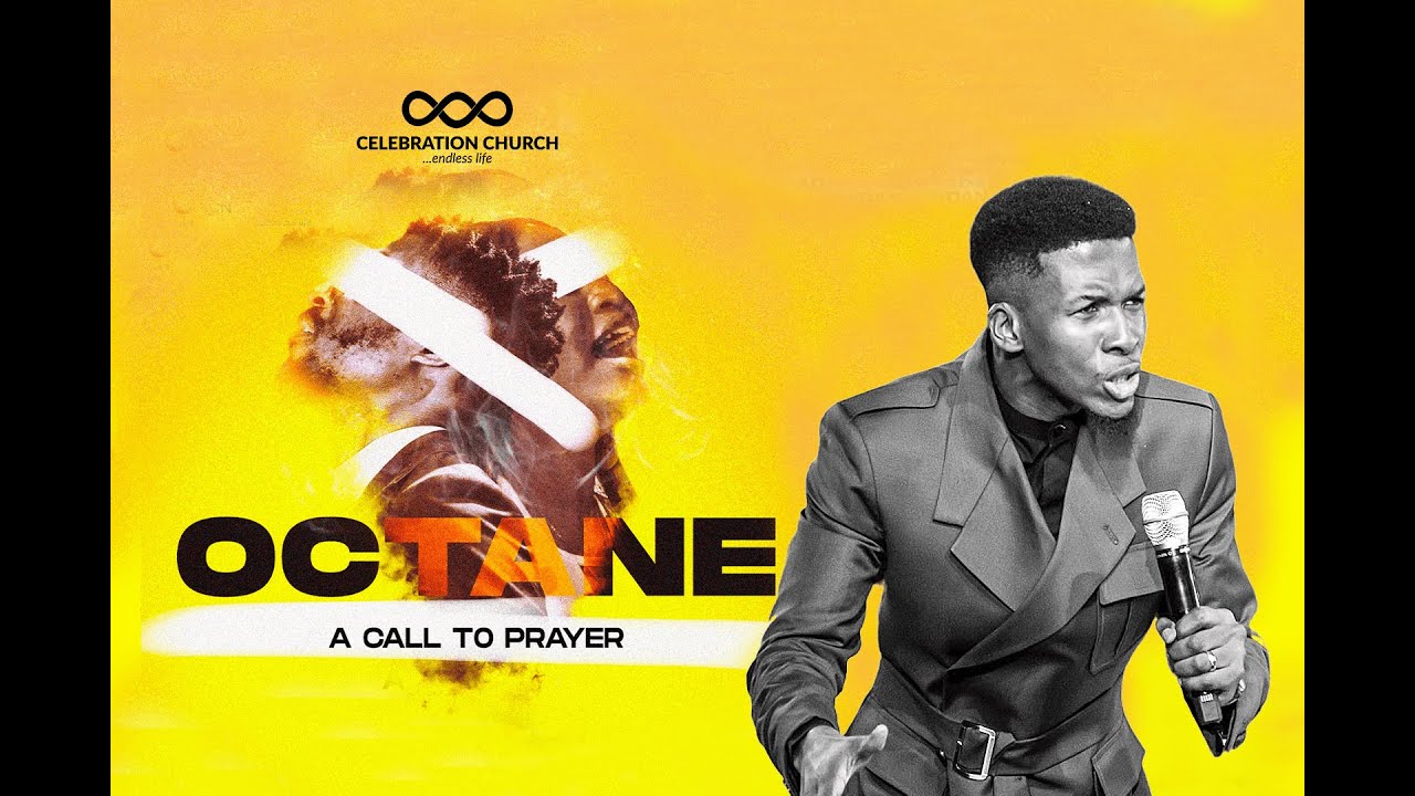 OCTANE:A CALL TO PRAYER| 4TH SEPT| Celebration Church