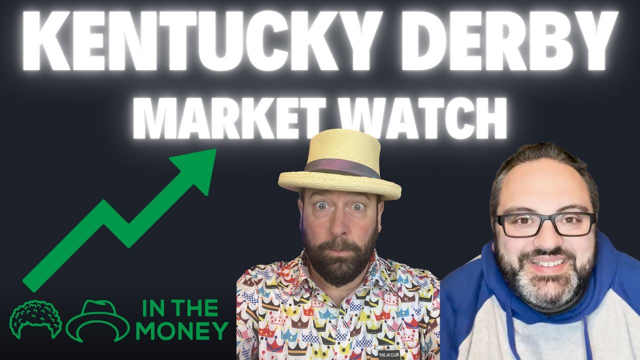 Kentucky Derby Market Watch Plus Gulfstream Recap