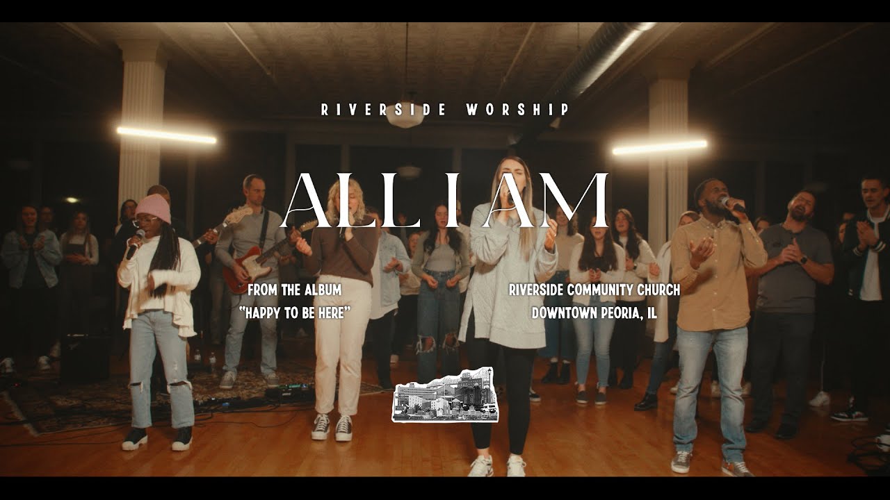 All I Am | Riverside Worship