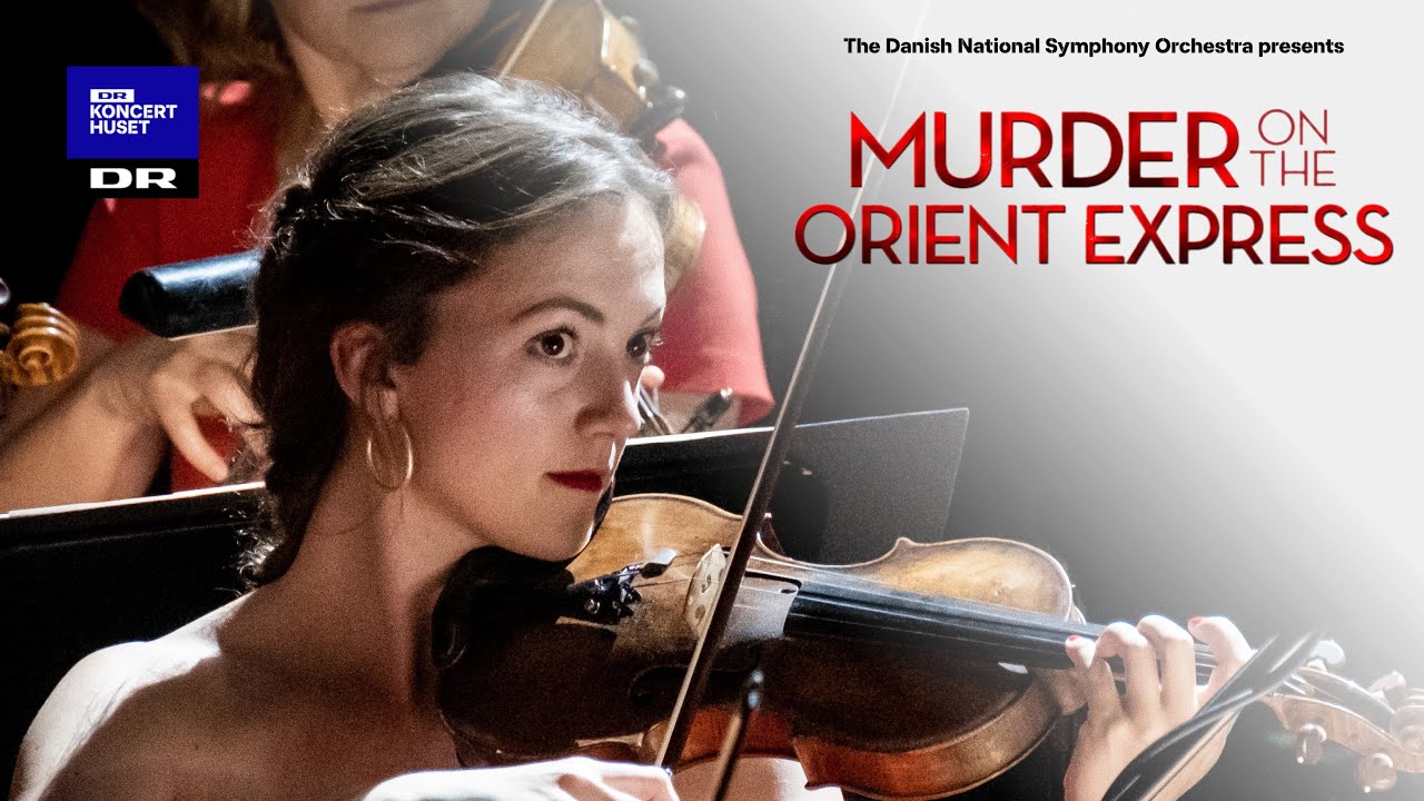 Murder On The Orient Express - Waltz // The Danish National Symphony Orchestra (Live)