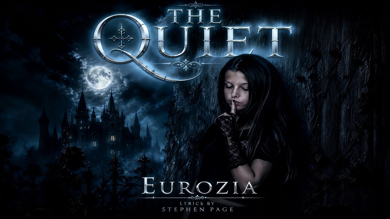 🔥 EUROZIA - The Quiet (Lyrics by Stephen Page) | Gothic Hard Rock Ballad