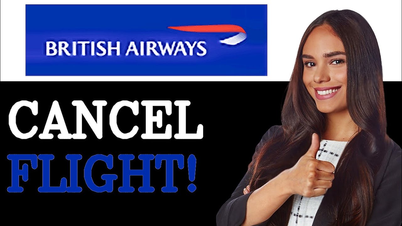How To Cancel British Airways Flight (2025)