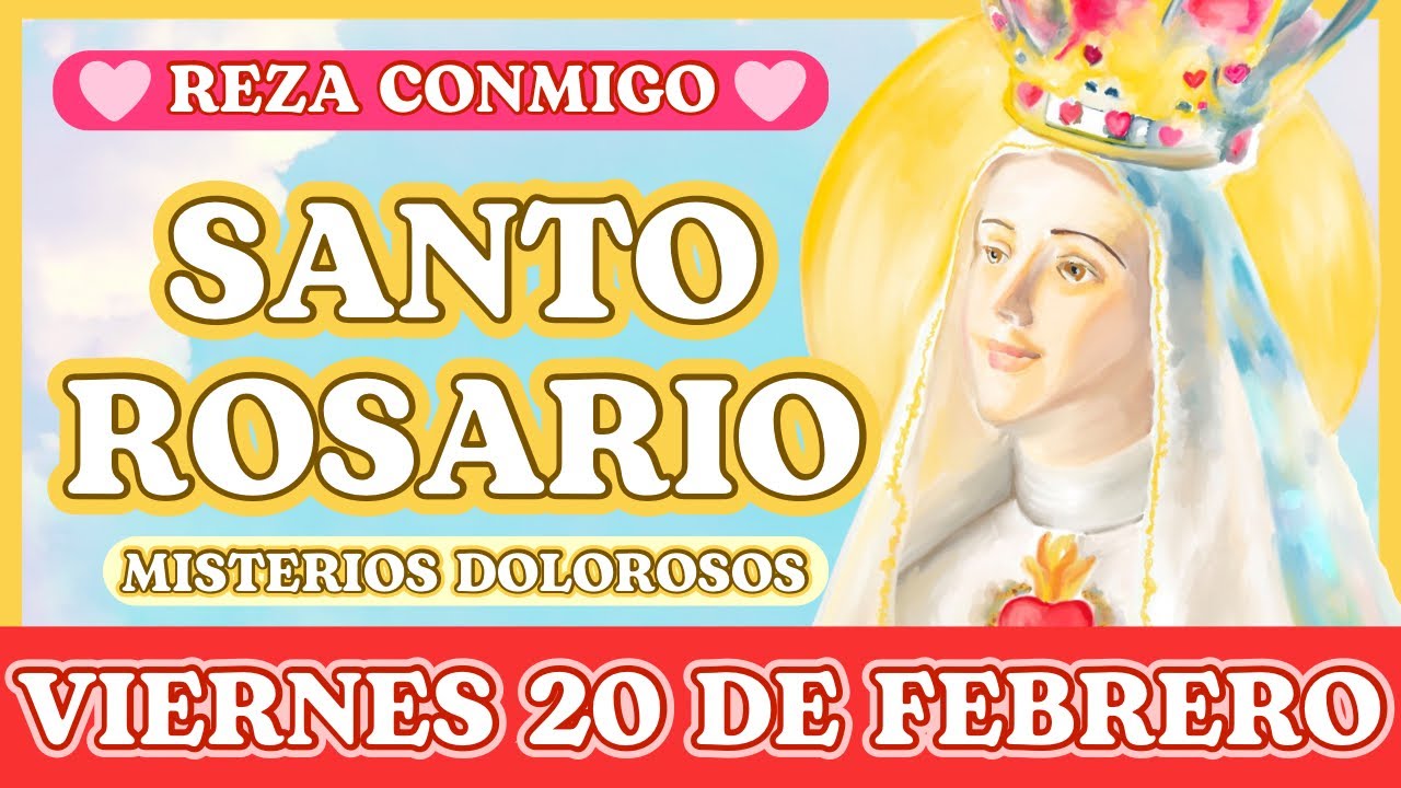 Rosario de Hoy 💖 Viernes 20 de Febrero 💖