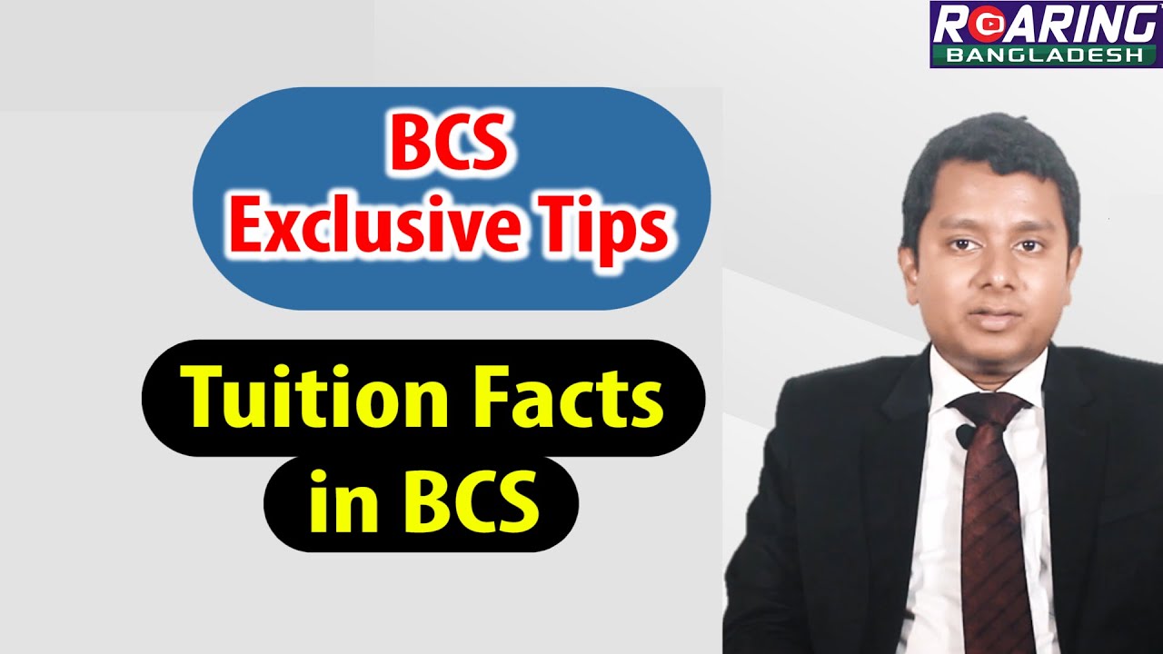 BCS Exclusive Tips | Tuition Facts in BCS | Tips by BCS Foreign Cadre 1st |