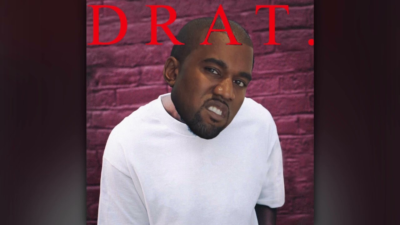 DRAT - KANYE WEST X KENDRICK LAMAR MASHUP ALBUM