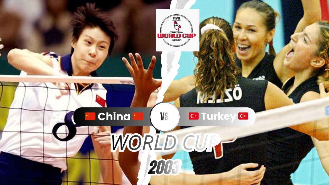 2003 🇨🇳 China vs Turkey 🇹🇷 🏐 Women Volleyball 🏐 FIVB World Cup