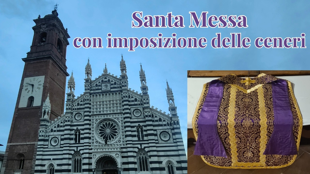 Mercoledì delle Ceneri - S. Messa con imposizione delle ceneri