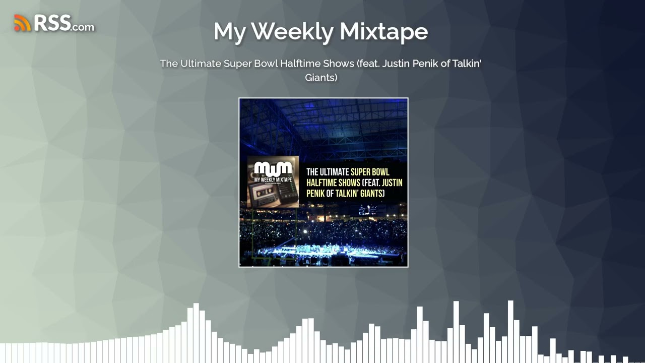 The Ultimate Super Bowl Halftime Shows (feat. Justin Penik of Talkin' Giants)
