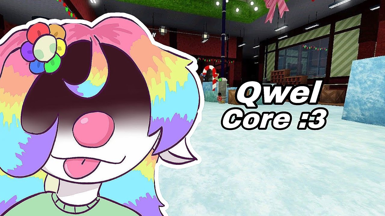 Qwel core :3 