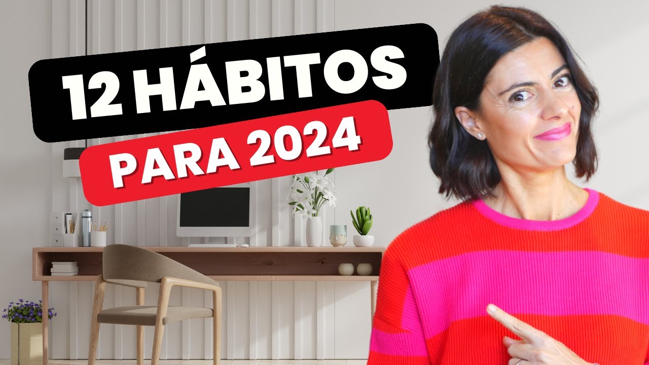 12 HÁBITOS para CAMBIAR TU MENTALIDAD en 2024 | Sandra Gonzalez